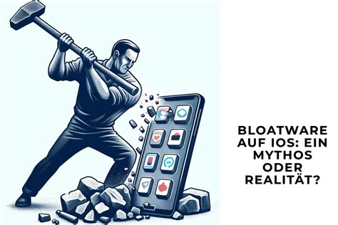 Bloatware auf iOS Ein Mythos oder Realität Check App