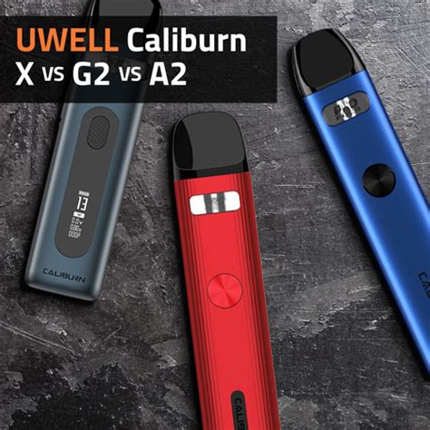 Uwell Caliburn X vs G2 vs A2 | Vaperite | Uwell Products Review