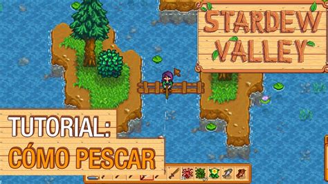 STARDEW VALLEY Cómo pescar fácilmente Tutorial YouTube