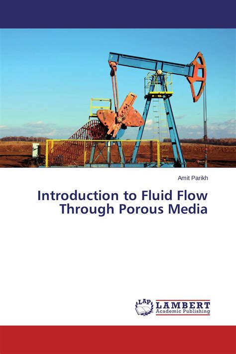 Introduction To Fluid Flow Through Porous Media