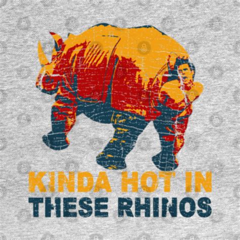 Ace Ventura Kinda Hot In These Rhinos Ace Ventura T Shirt TeePublic