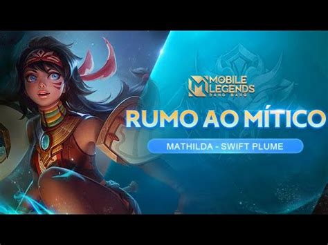 Rumo Ao M Tico Mathilda Swift Plume Mobile Legends Bang Bang