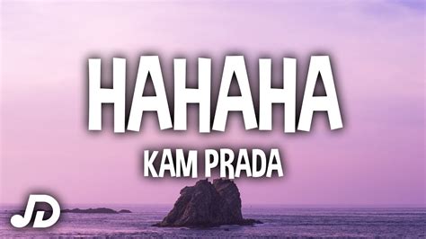 Kam Prada Hahaha Lyrics Hahaha Tiktok Song Youtube