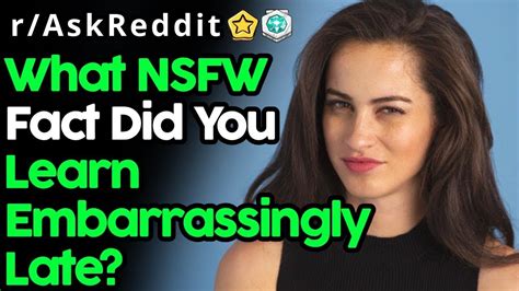 People Reveal Nsfw Facts They Learned Embarrassingly Later R Askreddit