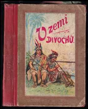 V zemi divochů tři povídky ze života amerických indiánů pro mládež