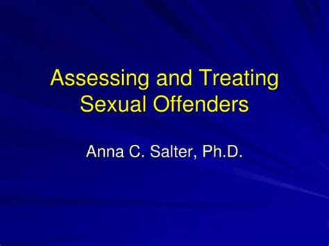 Ppt Assessing And Treating Sexual Offenders Powerpoint Presentation