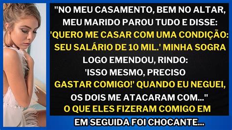 No Meu Casamento Marido E Sogra Exigiram Meu Sal Rio De Mil Ao