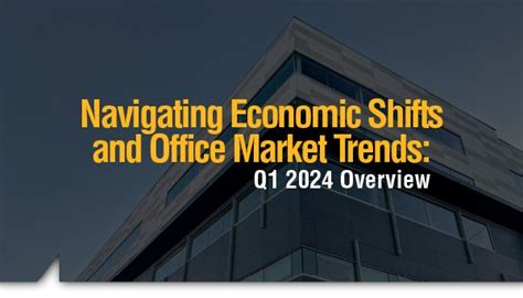 Navigating Economic Shifts And Office Market Trends Q1 2024 Overview