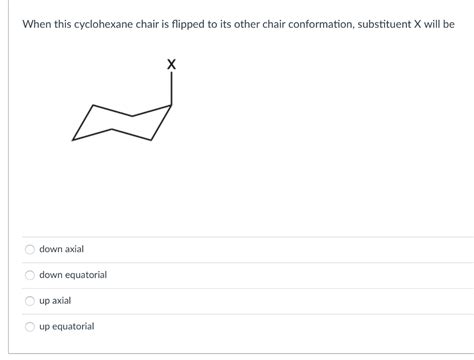 solved   cyclohexane chair  flipped    cheggcom