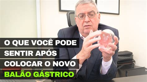 O Novo Bal O G Strico O Que Voc Pode Sentir Nas Primeiras Horas