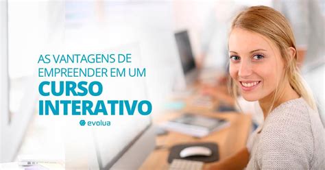 Entenda Como Ter Sucesso Ao Empreender Em Um Curso Interativo