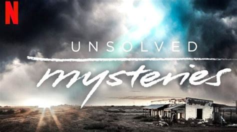 Netflixs Unsolved Mysteries To Return With New Episodes