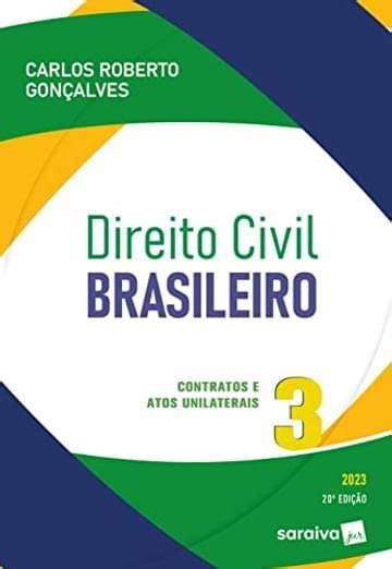 Livro Direito Civil Brasileiro Vol 3 Contratos E Atos Unilaterais