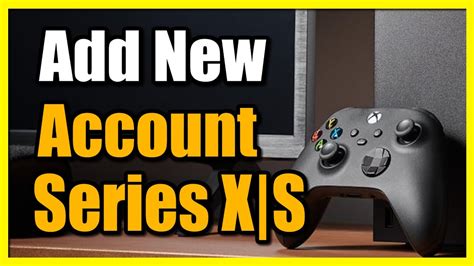 How to Add New Accounts to Xbox Series X|S (Fast Tutorial) - YouTube