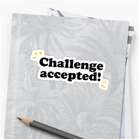 Challenge Accepted Sticker