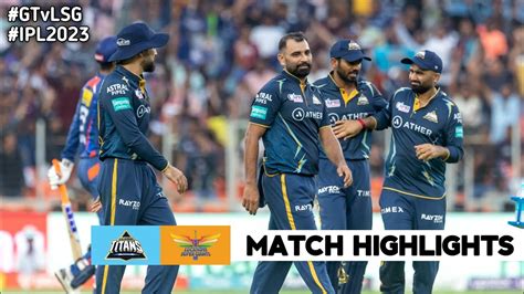 Gt Vs Lsg 51st Match Ipl 2023 Highlights Ipl Highlights 2023 Gt Vs