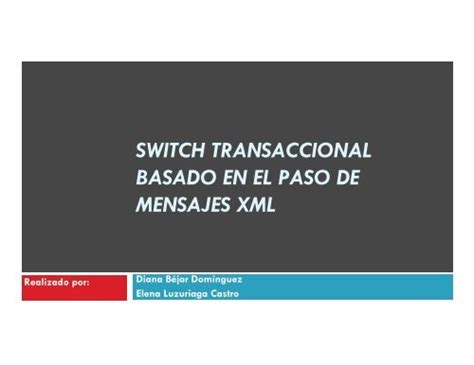 Switch Transaccional Basado En El Paso De Mensajes Xml Icm