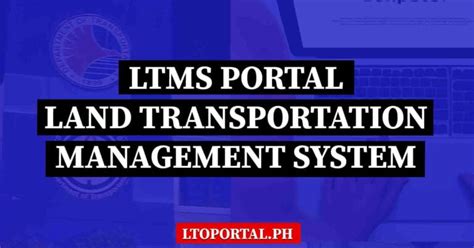 What Is Ltms Portal Land Transportation Management System Lto Portal Ph