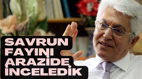 Prof Dr Süleyman PAMPAL Savrun Fayının Kuzey Kesiminin Kırıldığı