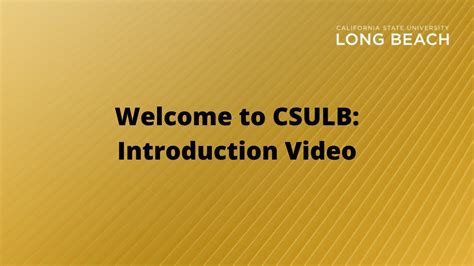 Welcome To Csulb Introduction Video Youtube