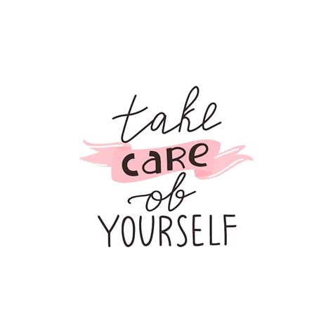 Premium Vector Take Care Of Yourself Positive Lettering Phrase Self Care