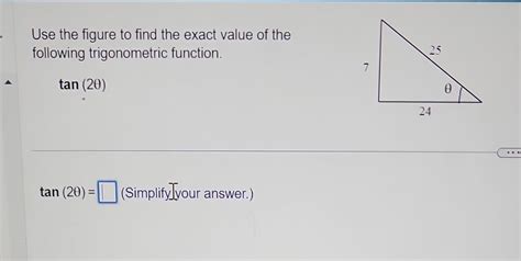 Solved Use The Figure To Find The Exact Value Of The Chegg