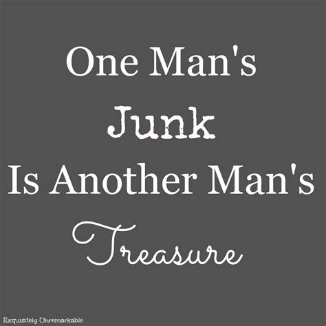 Exquisitely Unremarkable: One Man's Junk... Fashion Quote