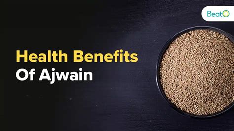 9 Ajwain Benefits And How To Include Them In Your Diet Diabetes Blog