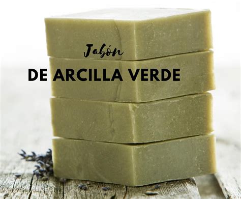 Jab N De Arcilla Verde Para Qu Sirve Alfarer A En Casa