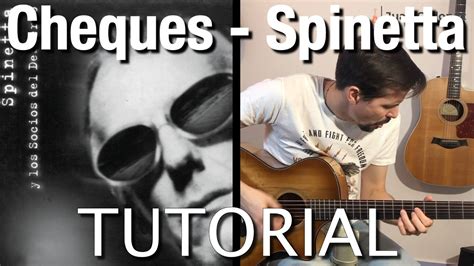 ¿cómo Tocar Cheques De Spinetta Tutorial Versión Juan Ordonez Youtube