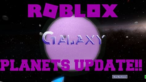 Roblox Galaxy Planets Update Youtube