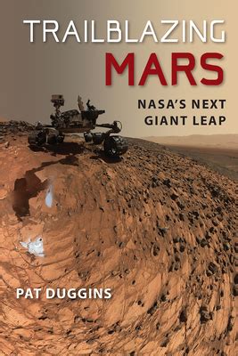 Trailblazing Mars Nasa S Next Giant Leap Mitpressbookstore