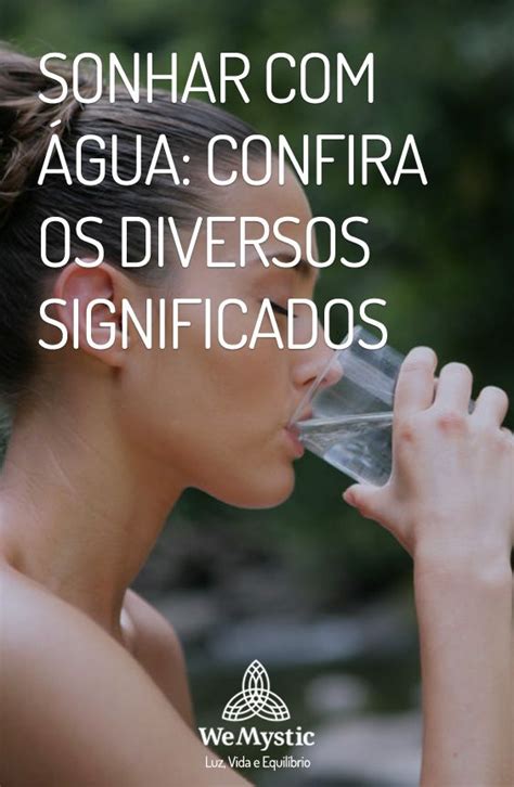Significado De Sonhar Com Água - Sonhar com água: confira os diversos significados