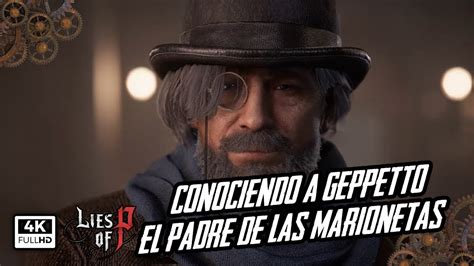 Conociendo A Geppetto El Padre De Las Marionetas Lies Of P Youtube