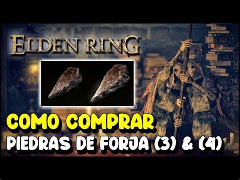 Elden Ring Cómo COMPRAR PIEDRAS DE FORJA de nivel 3 y 4 ilimitadas