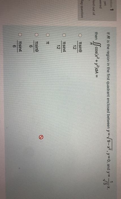 Solved Estion 1 X Yet Wered If R Is The Region In The First Chegg