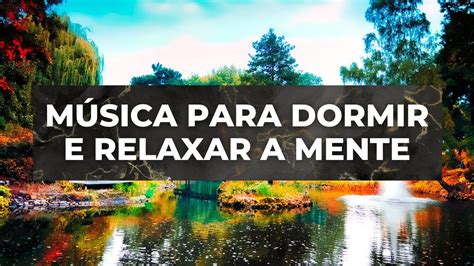 Musica Para Dormir E Relaxar A Mente - MÚSICA PARA DORMIR E RELAXAR A MENTE | 432 Hz - YouTube