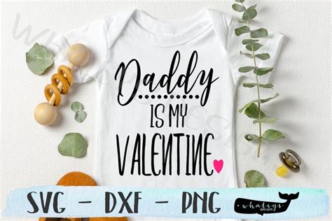 Daddy Is My Valentine Svg Cut File 416650