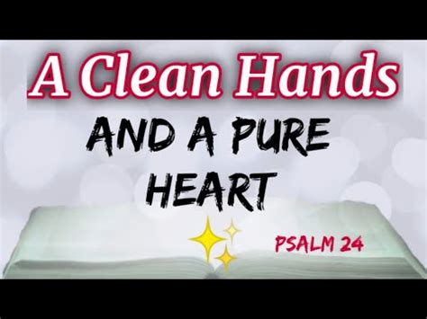 A CLEAN HANDS AND A PURE HEART YouTube