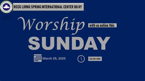 Rccg Living Spring International Center Bg Ky Sunday Service Youtube