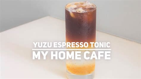 Yuzu Espresso Tonic Recipe My Home Cafe Youtube