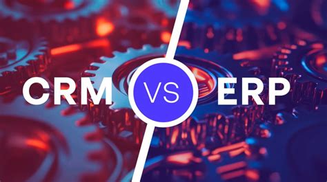 Crm Vs Erp Diff Rences Avantages Et Choix Strat Gique