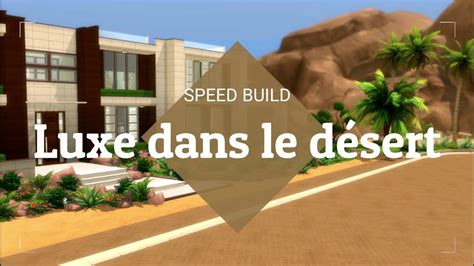 Luxe Dans Le Désert Speed Build No Cc Sims 4 Youtube