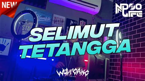 Dj Selimut Tetangga Jungle Dutch Bootleg 2022 Full Bass [ndoo Life