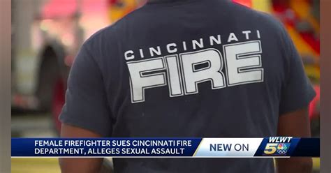 Cincinnati Fire Department At Center Of Sexual Assault Suit Firehouse