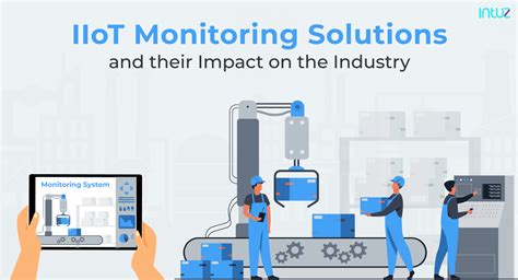 Iiot Monitoring Solutions And Their Impact On The Industry By Pratik Rupareliya Intuz Medium