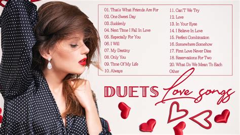 Best Love Songs Beautiful Duets Love Songs All Of Time Youtube