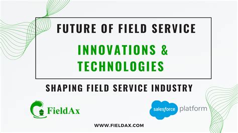 Future Of Field Service Innovations Technologies Shaping The Industry