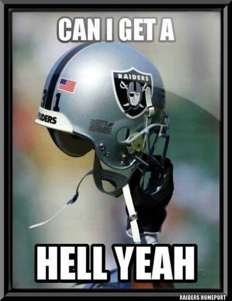 Hell Yeah Oakland Raiders Football Best Football Team Football