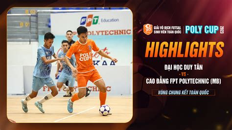 Đại học Duy Tân Cao đẳng FPT Polytechnic MB Highlights FPT Play